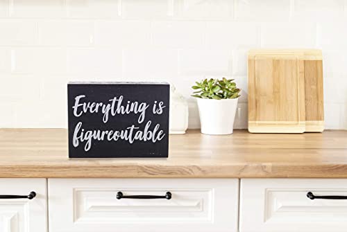 Black Decor - Home Office Desk - Everything is Figureoutable Sign - Inspirational Farmhouse (Everything is Figureoutable)