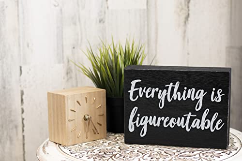 Black Decor - Home Office Desk - Everything is Figureoutable Sign - Inspirational Farmhouse (Everything is Figureoutable)