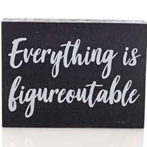 Black Decor - Home Office Desk - Everything is Figureoutable Sign - Inspirational Farmhouse (Everything is Figureoutable)