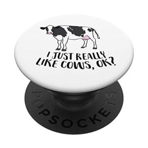 i just really like cows, ok? funny cow farmer love cows popsockets swappable popgrip
