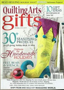quilting arts gifts magazine, 30+ seasonal projects holiday, 2013/2014