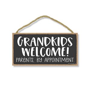 honey dew gifts, grandkids welcome, parents by appointment, 5 inch by 10 inch, best gift for grandparents, home wall decor, funny wall sign grandparents, funny gift for grandma