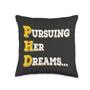 phd graduation gifts for her women girls phd doctorate graduation gift-pursuing her dreams throw pillow, 16x16, multicolor