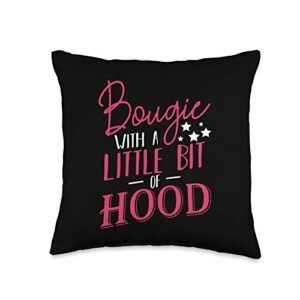 bougie with a little bit of hood black girl magic bougie with a little bit of hood funny black girl magic tee throw pillow, 16x16, multicolor