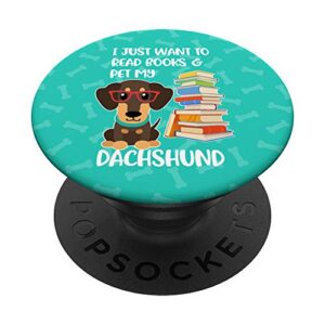 i just want to read books and pet my dachshund dog popsockets popgrip: swappable grip for phones & tablets