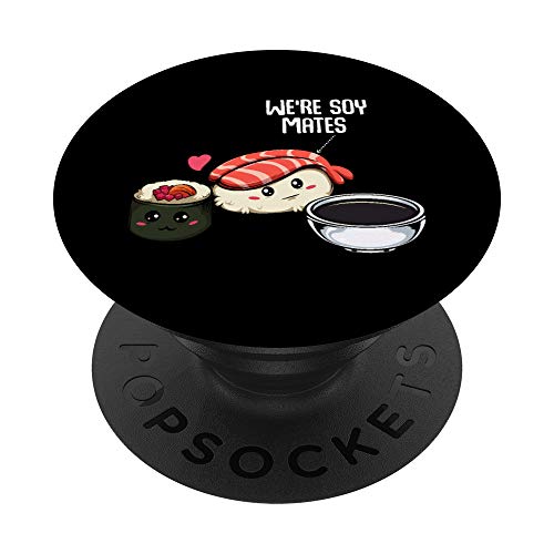 We're Soy Mates Sushi Maki Nigiri Japanese Food Fish Kawaii PopSockets PopGrip: Swappable Grip for Phones & Tablets