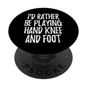 i'd rather be playing hand knee and foot canasta card game popsockets popgrip: swappable grip for phones & tablets