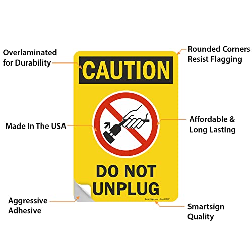 SmartSign 7 x 10 inch “Caution - Do Not Unplug” Labels | Black, Red and Yellow, Digitally Printed, 4 mil Thick Laminated Vinyl Sticker, Pack of 2