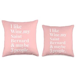 Saint Bernard Funny Dog Lover Apparel Saint Bernard Funny Owner Wine Lover Gift Women Men Throw Pillow, 18x18, Multicolor