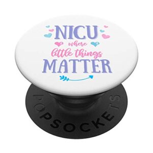 Inspirational Quote Saying For NICU Nurses For Men Women PopSockets Swappable PopGrip