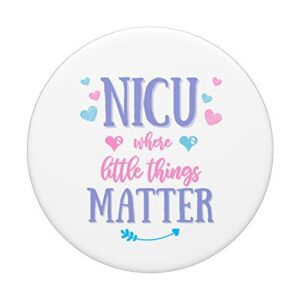 Inspirational Quote Saying For NICU Nurses For Men Women PopSockets Swappable PopGrip
