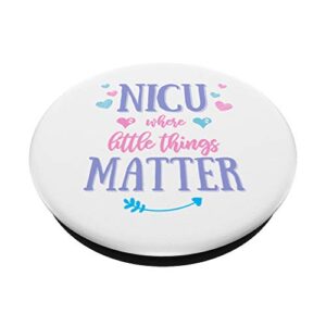 Inspirational Quote Saying For NICU Nurses For Men Women PopSockets Swappable PopGrip