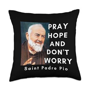 saint padre pio designs saint padre pio pray hope and don't worry catholic christian throw pillow, 18x18, multicolor