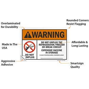 SmartSign 7 x 10 inch “Warning - Do Not Unplug Refrigerator Vaccine Storage” Labels | Orange, Black and Red, Digitally Printed, 32 mil Thick Laminated Vinyl Sticker, Pack of 2