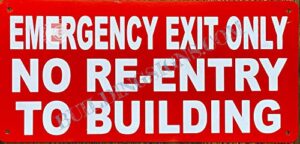 emergency exit only no re-entry to building sign (red, reflective, aluminium 6x12,rust free)