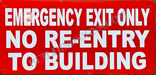 Emergency EXIT ONLY NO RE-Entry to Building Sign (RED, Reflective, Aluminium 6X12,Rust Free)