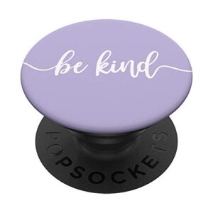 be kind purple lavender pastel popsockets popgrip: swappable grip for phones & tablets