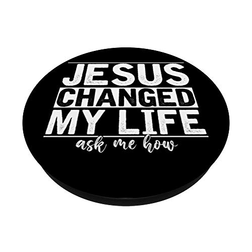 Jesus Changed My Life Asked Me How Christ Devotee Jesus PopSockets PopGrip: Swappable Grip for Phones & Tablets