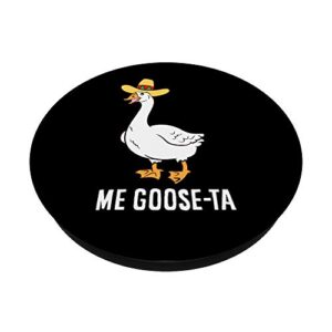 Me Goose Ta Mexican Funny Spanish Goose Pun PopSockets Swappable PopGrip