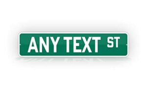 signsandtagsonline custom 4"x18" green street sign personalized novelty any text any name green road sign