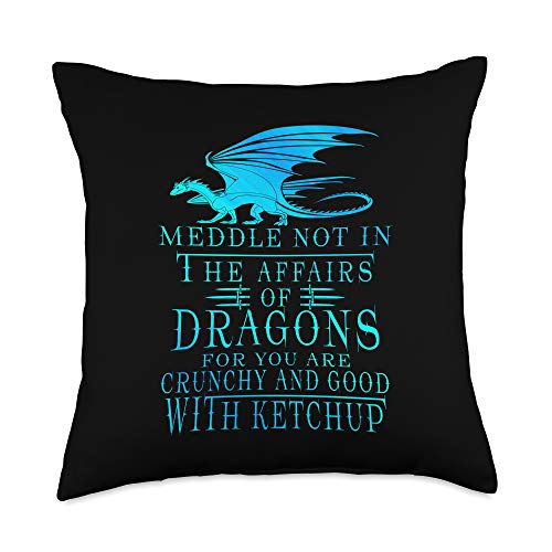 Do Not Meddle In The Affairs of Dragons Funny Tee Meddle Not in The Affairs of Dragons Throw Pillow, 18x18, Multicolor