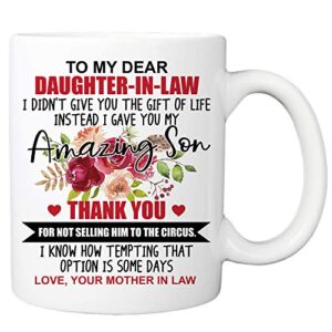 mycozycups to my dear daughter in law i gave you my amazing son 11 ounce novelty coffee mug