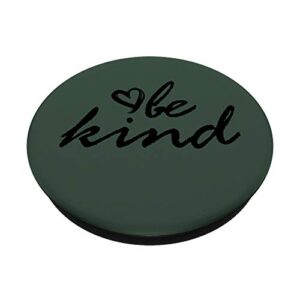 Black Be Kind Hunter Green PopSockets Swappable PopGrip