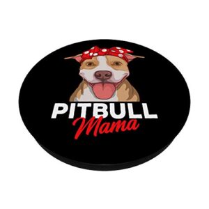 Pittie Mama Pitbull Dog Mom Funny Mothers Day Gifts PopSockets Swappable PopGrip