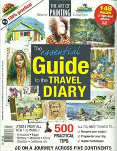 the art of painting magazine, the essential guide to the travel diary issue # 05