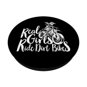 Real Girls Ride Dirt Bikes Funny Quote for Motocross Girl PopSockets Swappable PopGrip