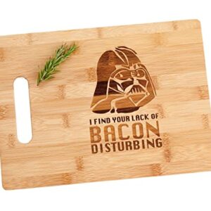 Darth Vader I Find Your Lack Of Bacon Disturbing Engraved Bamboo Wood Cutting Board with Handle Charcuterie Cheese Star Wars Gift 8.5 x 11"
