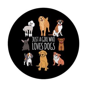 Fun Dog Puppy Lover Themed | Cute Just A Girl Who Loves Dogs PopSockets Swappable PopGrip