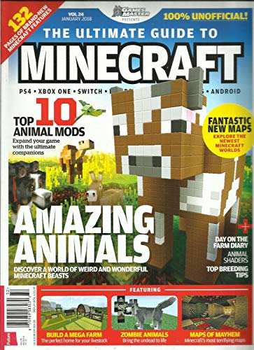 THE ULTIMATE GUIDE TO MINECRAFT MAGAZINE VOLUME, 24 JANUARY, 2018 ISSUE # 24