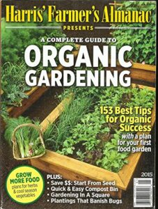 harris farmer's almanac magazine, a complete guide to organic gardening, 2015
