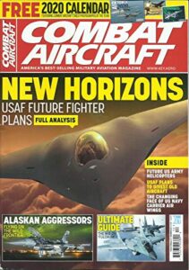 combat aircraft magazine, new horizons december, 2019 vol. 20 no. 12 uk