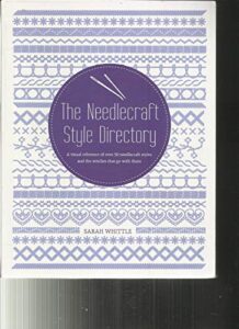the needlecraft style directory, sarah whittle, 2013 ~