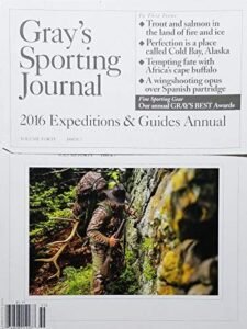 gray's sporting journal, volume 40 issue 7 (2016 expeditions & guides annual)^