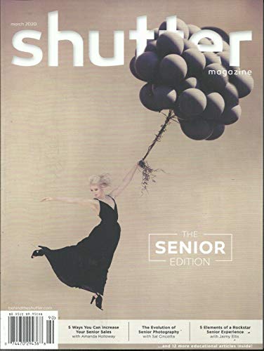 SHUTTER MAGAZINE THE SENIOR EDITION MARCH, 2020 ISSUE # 90