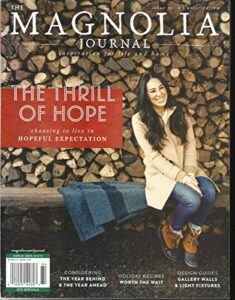 the magnolia journal, inspiration for life and home winter, 2018 issue no. 09
