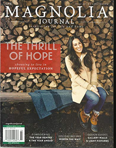 THE MAGNOLIA JOURNAL, INSPIRATION FOR LIFE AND HOME WINTER, 2018 ISSUE NO. 09