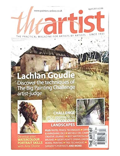 THE ARTIST'S MAGAZINE, THE PRACTICAL MAGAZINE FOR ARTISTS APRIL 2015