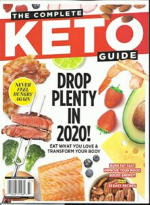 the complete keto guide magazine, drop plenty in 2020 ! special edition, 2020