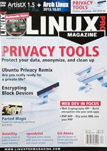 linux pro magazine, december 2013 issue 157 privacy tools protect your data^