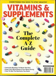 vitamins & supplements magazine, the complete a-z guide special issue, 2018