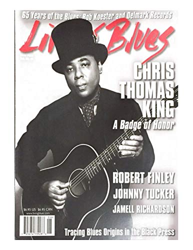 LIVING BLUES MAGAZINE CHRIS THOMAS KING #255. JUNE 2018