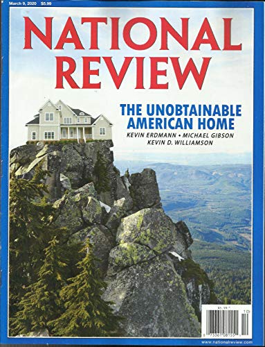 NATIONAL REVIEW MAGAZINE, THE UNOBTAINABLE AMERICAN HOME MARCH, 09th 2020