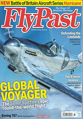 FLY PAST MAGAZINE, GLOBAL VOYAGER * DEFEBDING THE LOWLANDS MARCH, 2020 NO.464