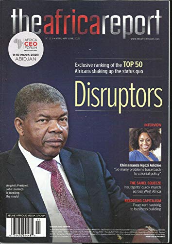 THE AFRICA REPORT MAGAZINE DISRUPTORS APRIL/MAY/JUNE, 2020 ISSUE NO. 111