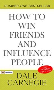how to win friends and influence people (illustrated): dale carnegie's all time international best selling self-help books ever published.: dale carnegie's ... self-help books ever published. (revised)