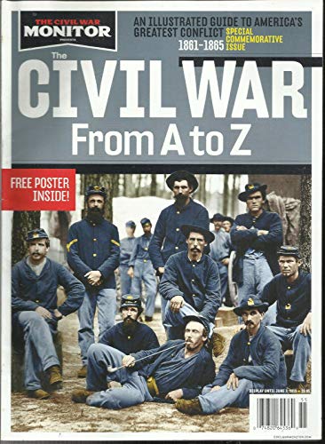 THE CIVIL WAR MONITOR, THE CIVIL WAR FROM A TO Z SPECIAL COMMEMORATIVE ISSUE,